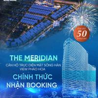 THE MERIDIAN ĐÀ NẴNG - BIỂU TƯỢNG MỚI SÔNG HÀN - VIEW PHÁO HOA QT MỚI - BOOKING 50 TRIỆU GIỮ CHỖ